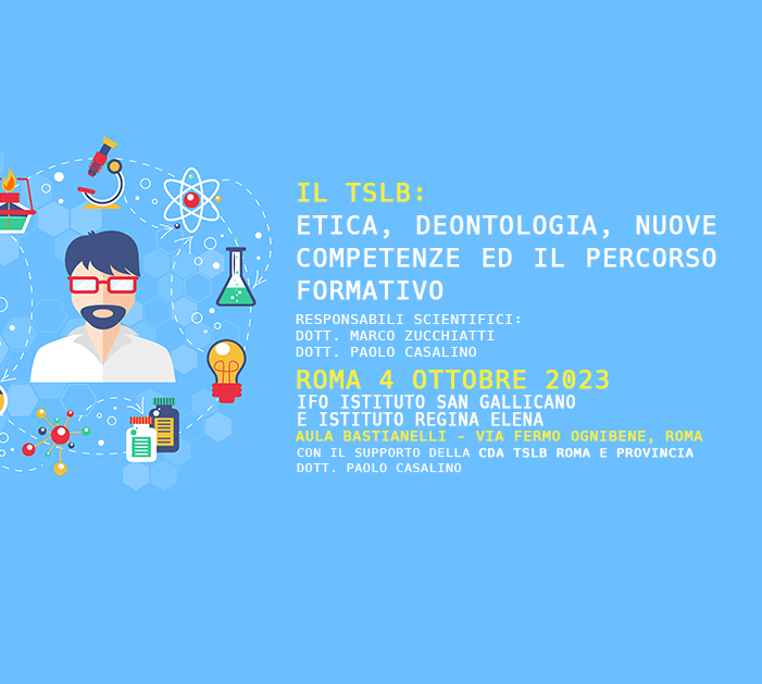 Il TSLB: Etica, Deontologia, nuove competenze ed il percorso formativo